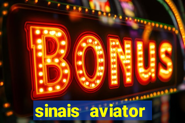 sinais aviator esporte da sorte